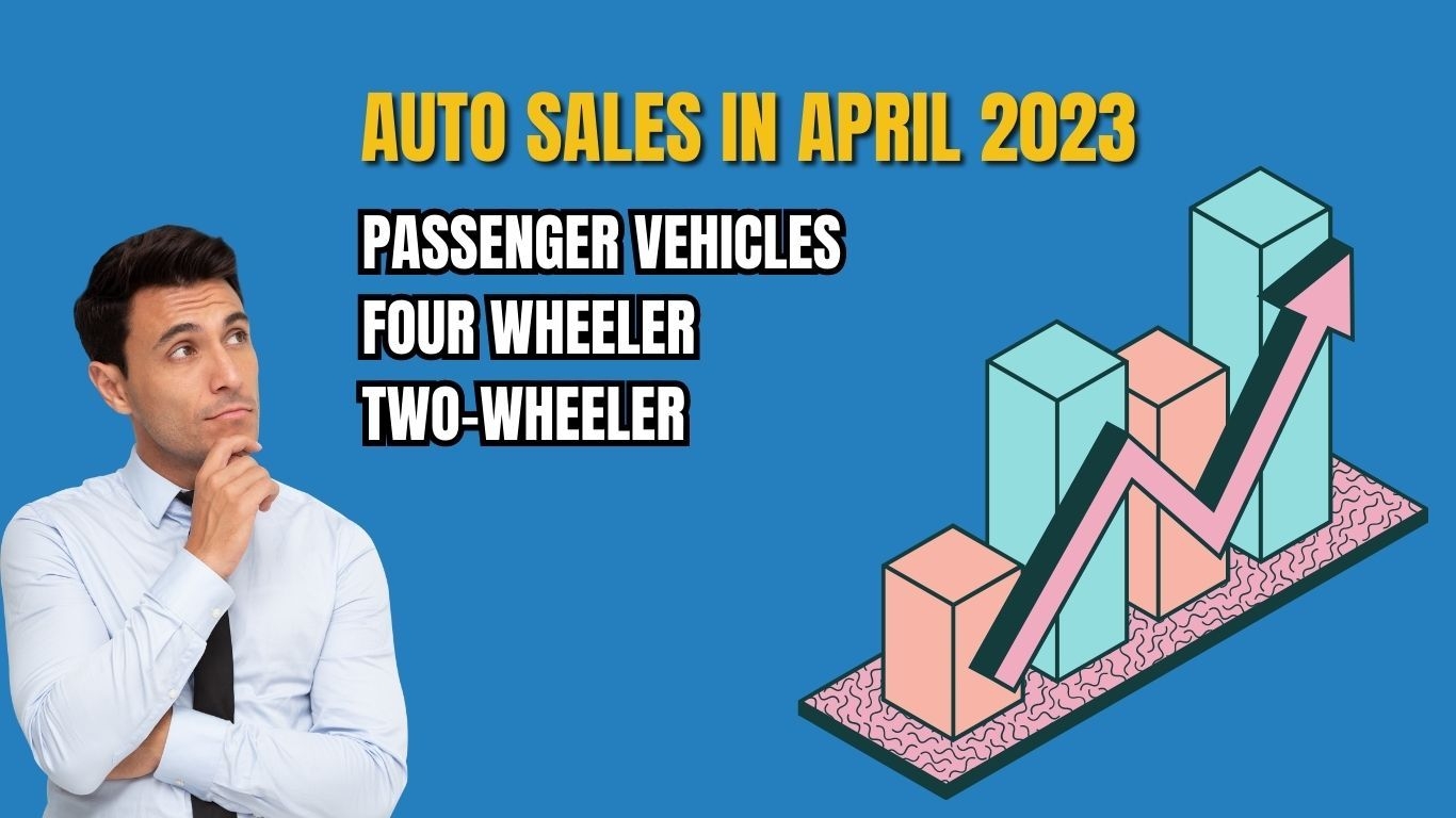 Auto Sales in April 2023 | Passenger Vehicles and Two Wheelers 