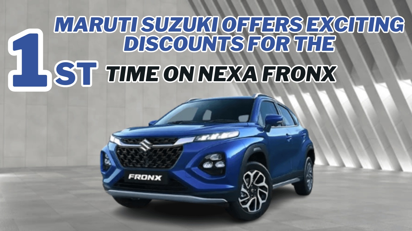 Maruti Suzuki Nexa Fronx पर पहली बार आकर्षक छूट प्रदान करती है