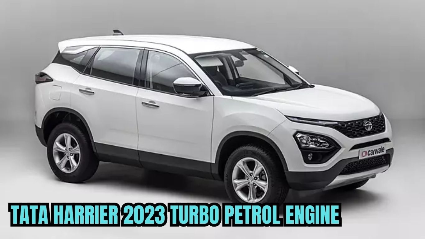 2023 Tata Harrier में टर्बो पेट्रोल इंजन मिलने की अफवाह | बेहतर प्रदर्शन और दक्षता के लिए अपग्रेड करें