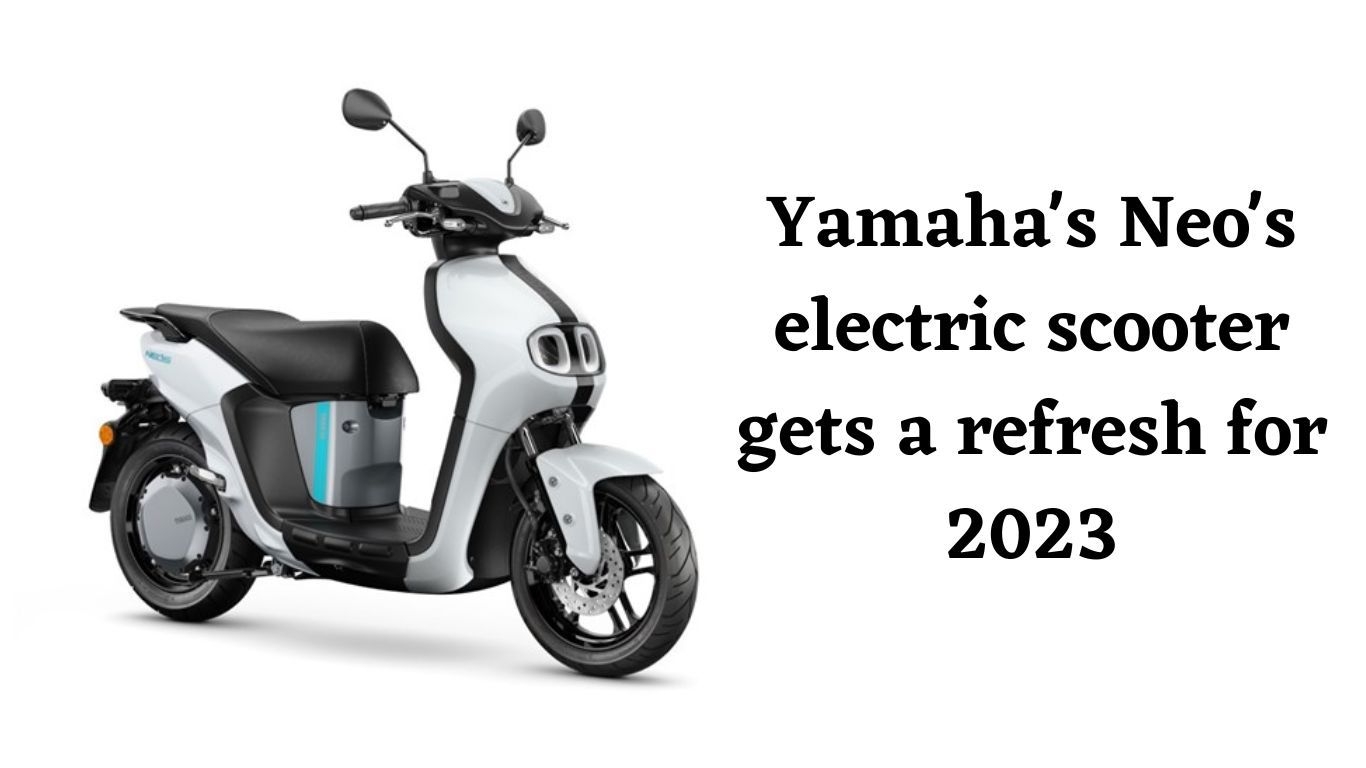 Yamaha's Neo's electric scooter gets a refresh for 2023