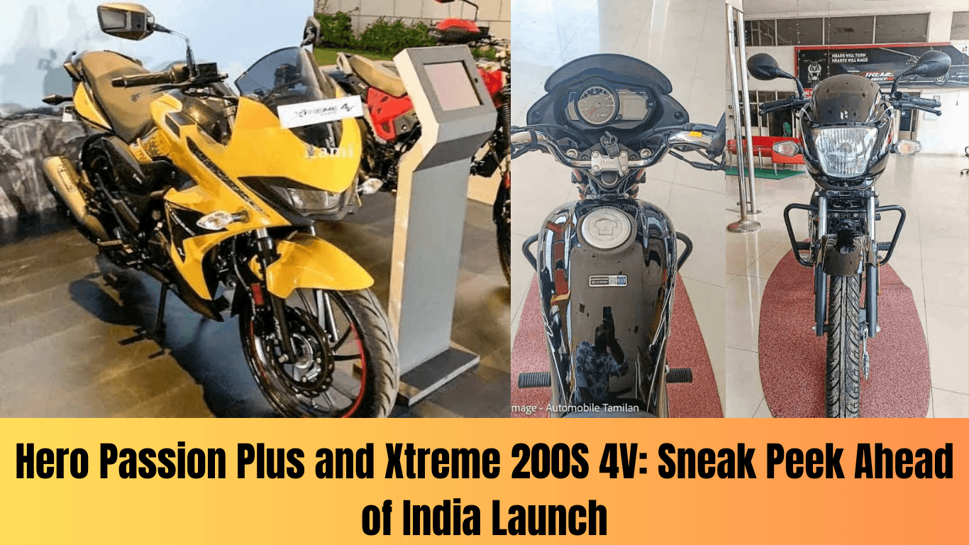 हीरो पैशन प्लस और एक्सट्रीम 200S 4V: भारत में लॉन्च से पहले एक झलक 