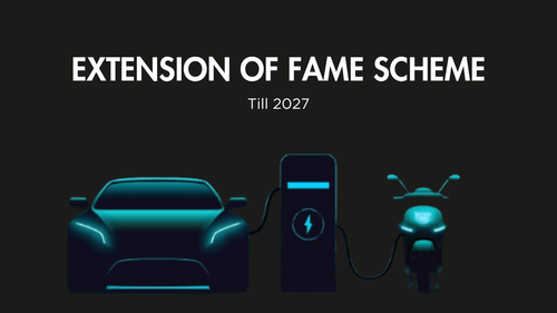 FAME स्कीम एक्सटेंशन के साथ ग्राहक 2027 तक EV पर लाभ उठा सकते हैं | विवरण जानिए