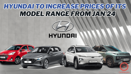 Hyundai जनवरी 24 से अपने मॉडल रेंज की कीमतों में वृद्धि करेगी