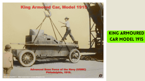 The King Armoured Car- Did the First American Armoured Car See Action During The First World War?