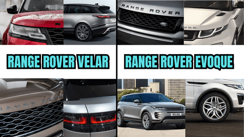 A Comprehensive Comparison: Range Rover Velar vs. Range Rover Evoque