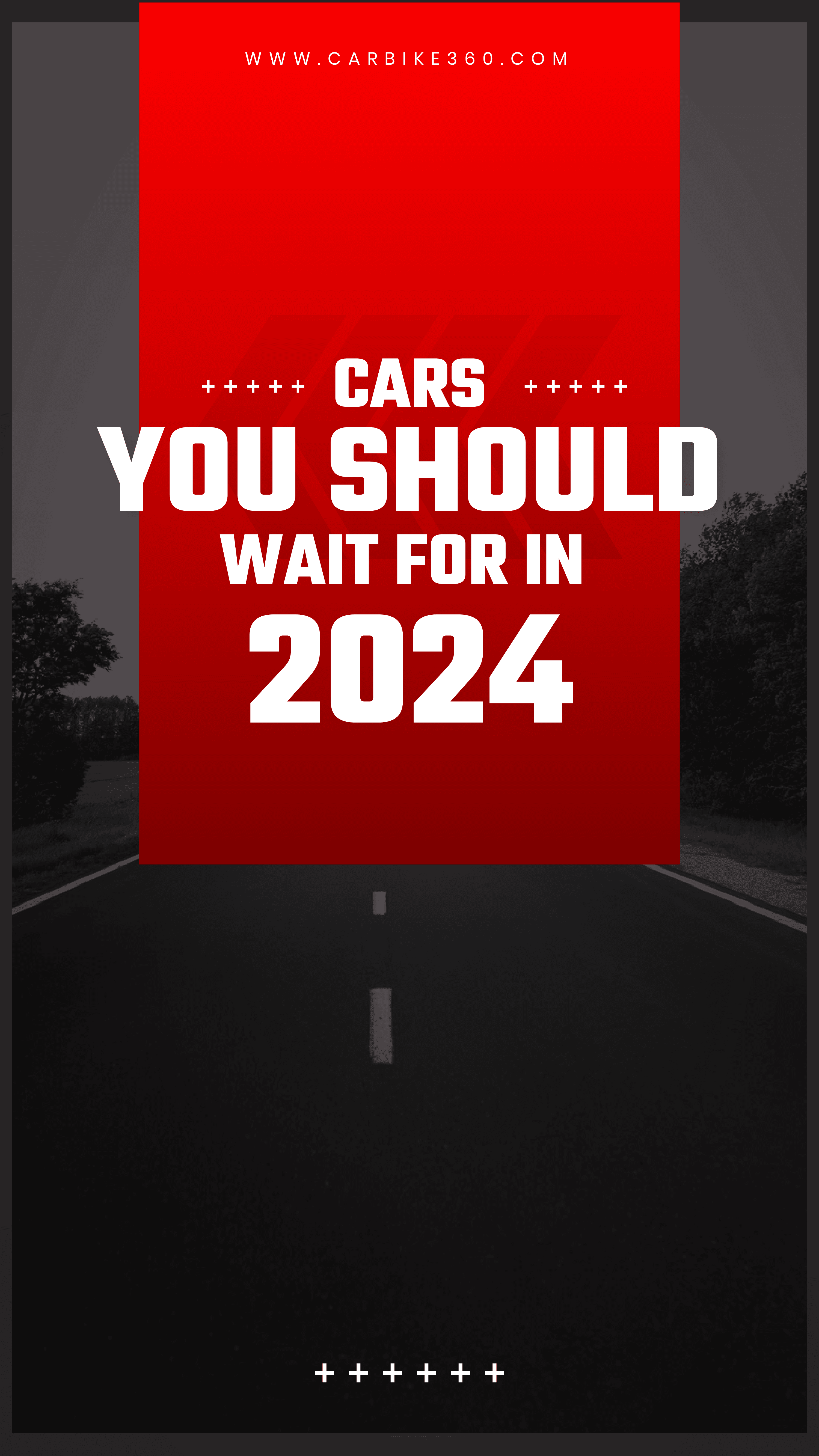 <p>Cars you should wait for in 2024</p>
