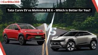 Tata Curvv EV vs Mahindra BE.06 – Which Electric SUV Should You Choose ?