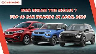 April 2025 Car Sales – Top 10 Bestselling Car Brands You Need to Know !