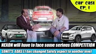 Nexon VS Sonet VS Brezzza ? This is a GAME CHANGER now - Carcast | Ep. 1